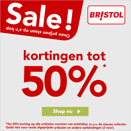 Bristol kortingen tot wel 50% op alles!