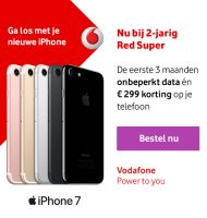 Vodafone | € 299,- korting op de nieuwe iPhone 7!