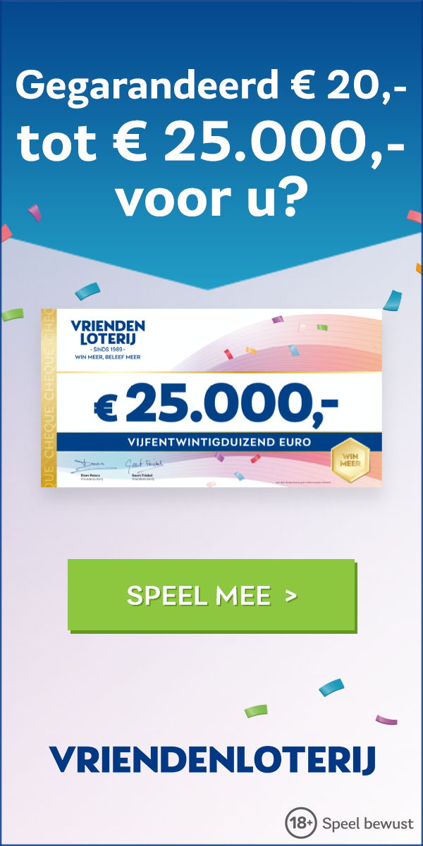 Cadeaus en Geld winnen bij Vriendenloterij